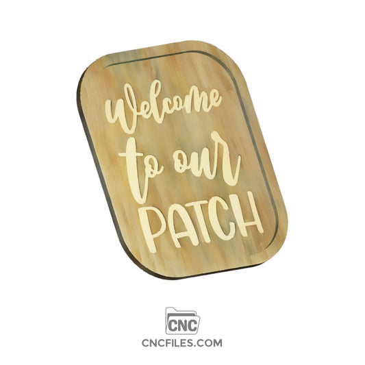 CNC file of wooden tray with an engraving of "welcome to our patch" on the base